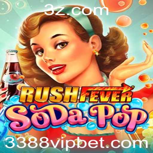 Explorando o Mundo de RushFeverSodaPop e a Emoção do 3388bet VIP